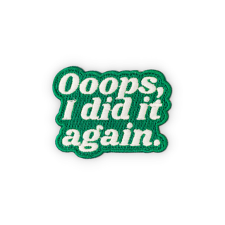 Geborduurde badge quote oops I did it again