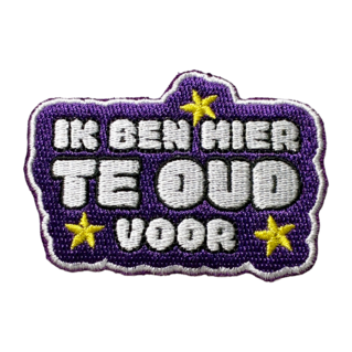 iBadge collectie quotes ik ben hier te oud voor